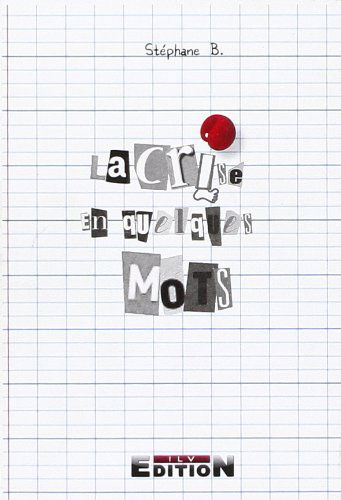 La Crise en Quelques Mots