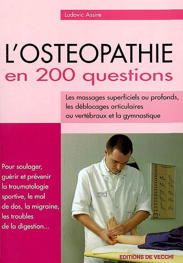 L'ostéopathie en 200 questions