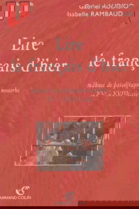 Lire Le Francais D'Hier. Manuel De Paleographie Moderne, Xveme-Xviiieme Siecle, 3eme Edition
