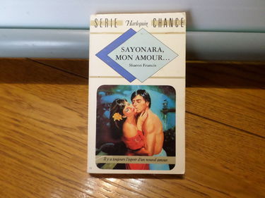 Sayonara, mon amour . : Collection : Harlequin série chance n° 36