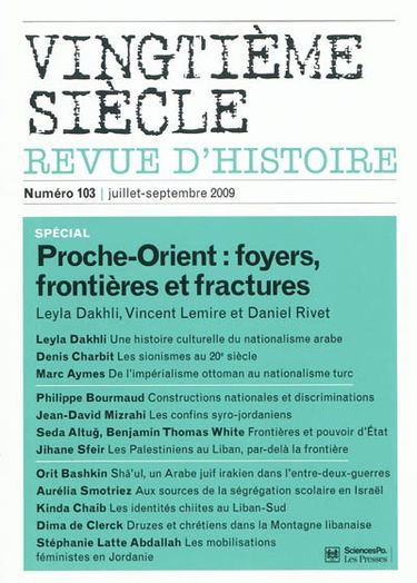 Vingtième siècle, n° 103. Proche-Orient : foyers, frontières et fractures