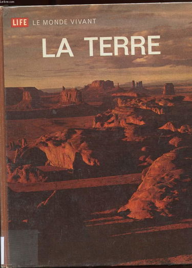 LIFE LE MONDE VIVANT. LA TERRE