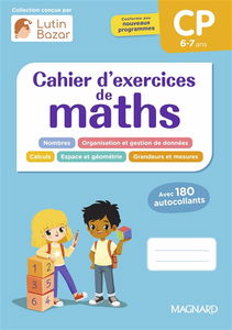 Cahier d'exercices de maths CP, 6-7 ans