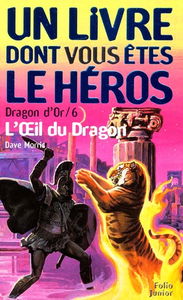 Dragon d'or. Vol. 6. L'oeil du dragon