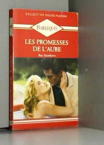 Les Promesses de l'aube (Collection Rouge passion)