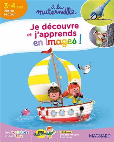 Je découvre et j'apprends en images ! : 3-4 ans, petite section : des activités et des jeux