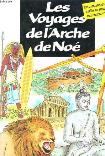 Couverture de LES VOYAGES DE L'ARCHE DE NOE TOME 1