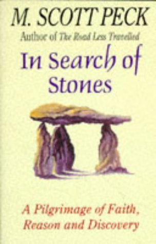 Couverture de In Search of Stones: A Pilgrimage of Faith, Reason and Discovery par M. Scott Peck