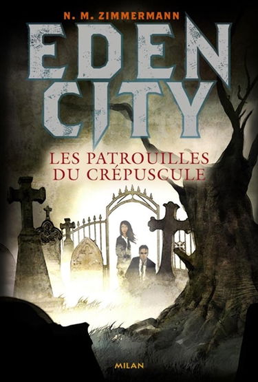 Edencity. Vol. 2. Les patrouilles du crépuscule