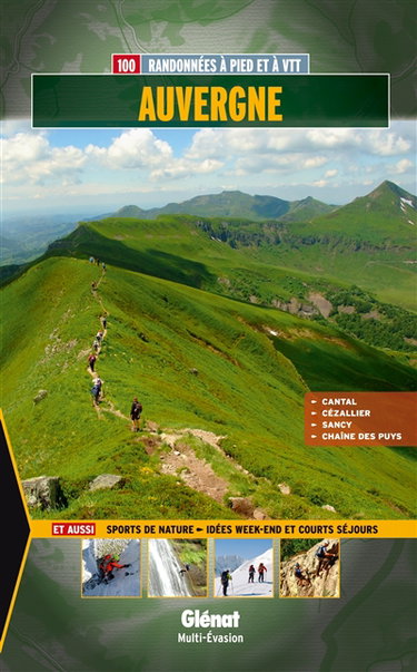 Couverture de Auvergne : 100 balades et randonnées à pied et à VTT