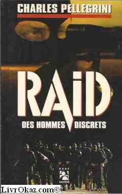 Le RAID: Des hommes discrets