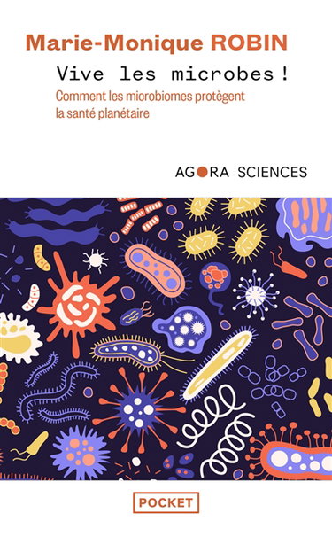 Couverture de Vive les microbes ! : comment les microbiomes protègent la santé planétaire