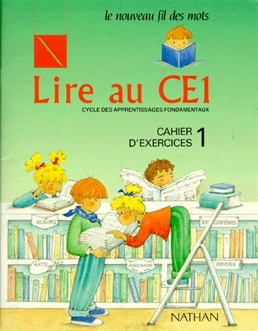 Lire au CE1 : cycle des apprentissages fondamentaux, cahier d'exercices 1