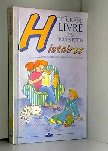Le Grand livre des toutes petites histoires