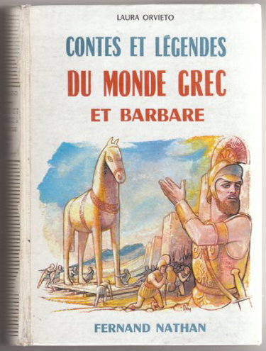 Couverture de Contes et légendes du monde grec et barbare : Par Laura Orvieto. Traduit de l'italien. Illustrations de Clifton Dey
