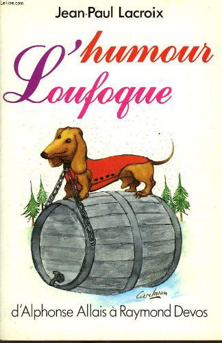 l humour loufoque d alphonse allais a raymond devos