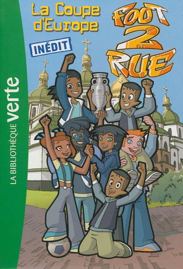 Foot 2 rue. Vol. 35. La Coupe d'Europe