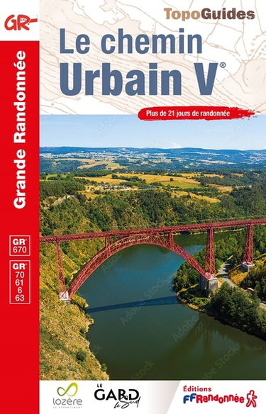 Couverture de Le chemin Urbain V : GR 670, GR 70, 61, 6, 63 : plus de 21 jours de randonnée par Collectif