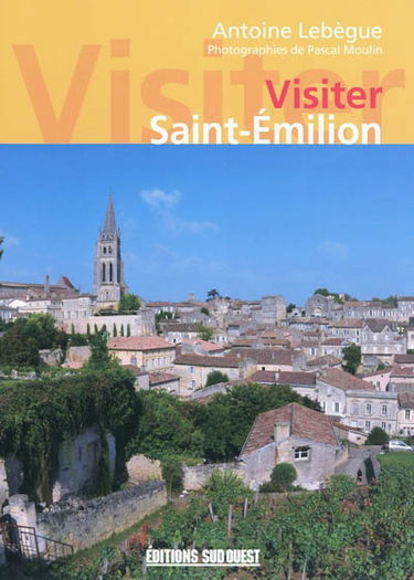 Visiter Saint-Emilion