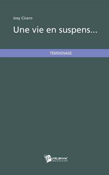 Une vie en suspens...