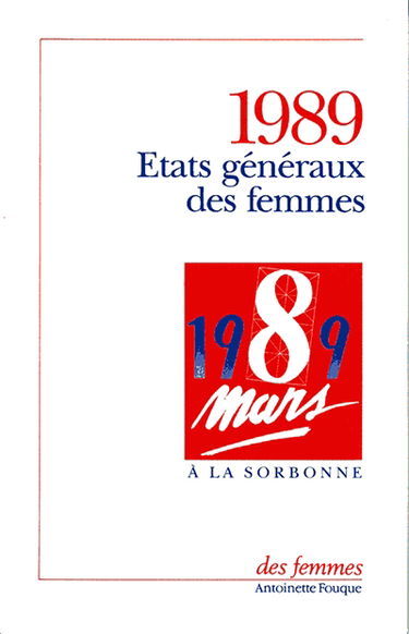 Etats généraux des femmes : 8 mars 1989, grand amphithéâtre de la Sorbonne