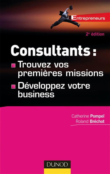 Consultants : trouvez vos premières missions, développez votre business