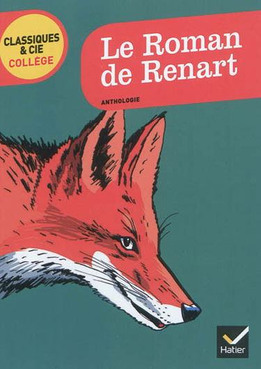 Le roman de Renart : anthologie