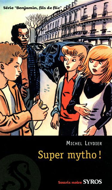 Benjamin, fils de flic. Super mytho !