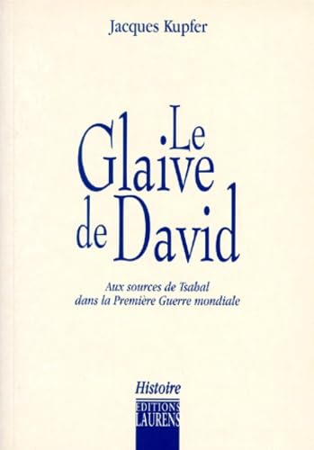 Le glaive de David : l'élément militaire sioniste dans la Première Guerre mondiale