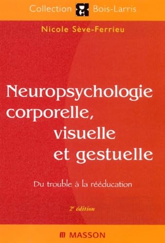 Neuropsychologie corporelle, visuelle et gestuelle