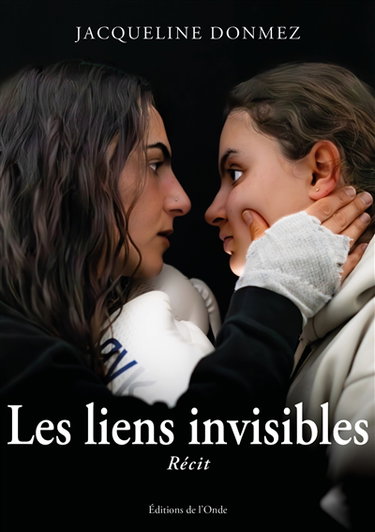 Les liens invisibles : récit