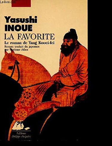 La favorite : le roman de Yang Kouei-fei