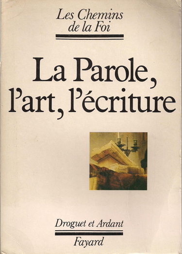 Couverture de La parole, l'art, l'écriture