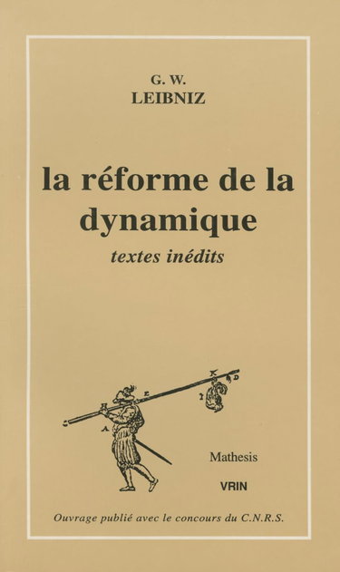 Couverture de La Réforme de la dynamique : De corporum concursu (1678) et autres textes inédits