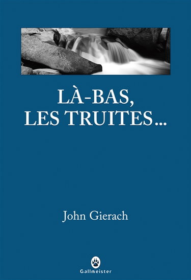 Couverture de Là-bas, les truites...