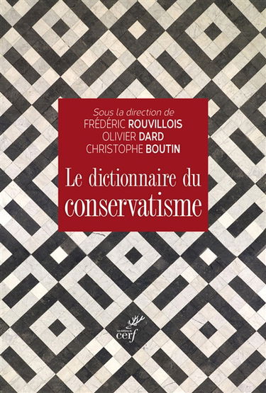 Le dictionnaire du conservatisme
