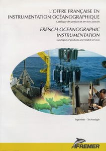 L'offre française en instrumentation océanographique : catalogue des produits et services associés. French oceanographic instrumentation : catalogue of products and related services