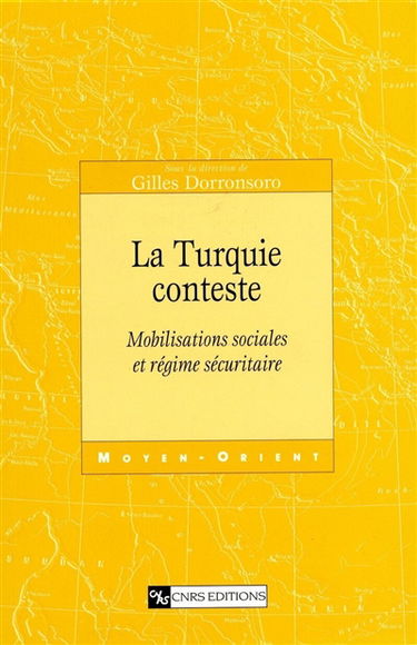 La Turquie conteste : mobilisations sociales et régime sécuritaire