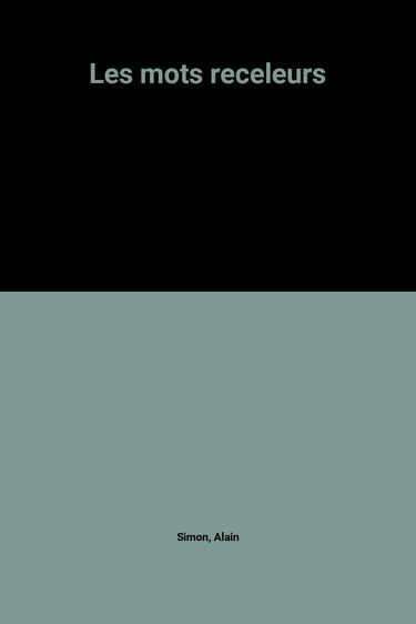 Les mots receleurs