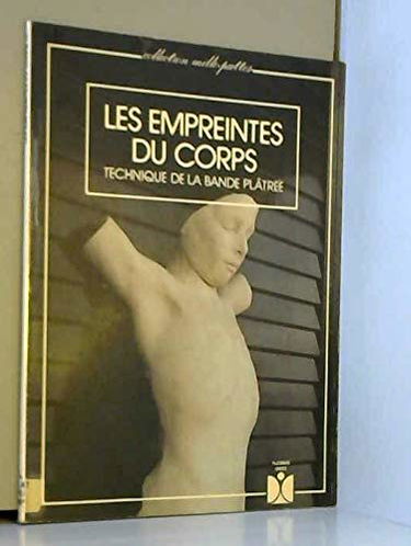 Les Empreintes du corps : technique de la bande plâtrée