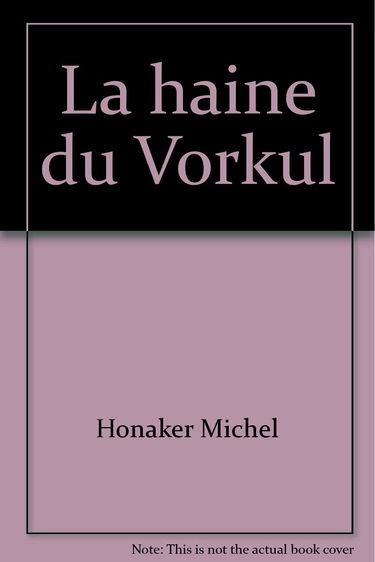 La haine du Vorkul