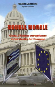 Double morale: Cuba, l'Union européenne et les droits de l'homme