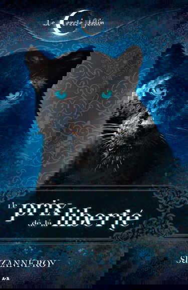 Le prix de la liberté - Le cercle félin T3