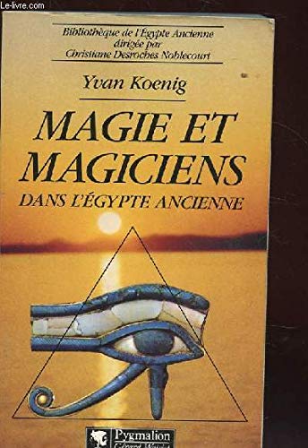 Magie et magiciens dans l'Egypte ancienne
