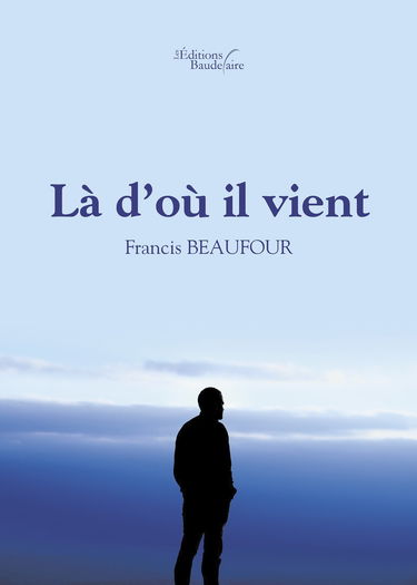 Là d’où il vient (BAU.BAUDELAIRE)