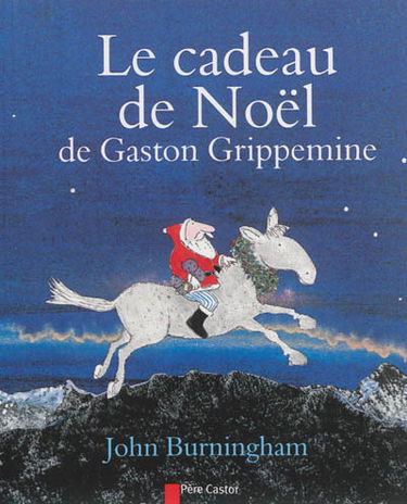 Le cadeau de Noël de Gaston Grippemine