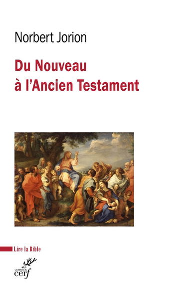 Du Nouveau à l'Ancien Testament : l'évangile de Matthieu et les Ecritures