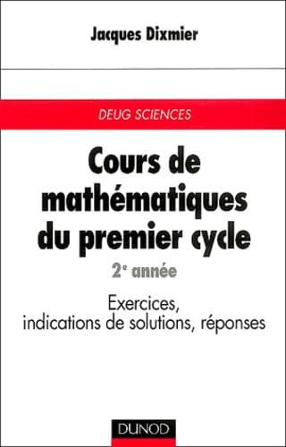 Cours de mathématiques du premier cycle, tome 2 : Deuxième année
