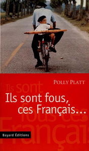 Ils sont fous, ces Français...