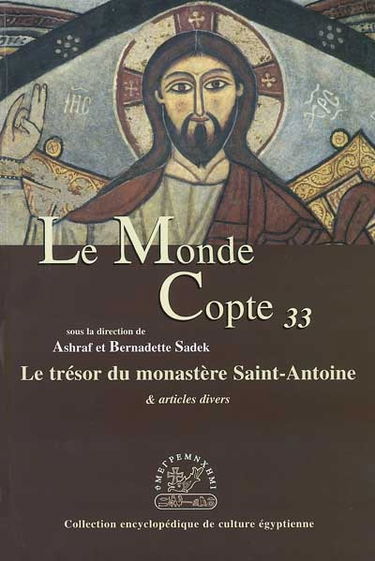 Monde copte (Le), n° 33. Le trésor du monastère Saint-Antoine : et articles divers